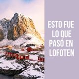 Esto fue lo que pasó en Lofoten