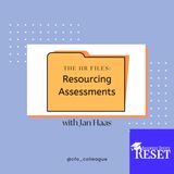 Episode 22 - The HR Files: Resourcing Assessment with Jan Haas