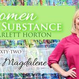 EP 62 - Mary Magdalene || WOMEN OF SUBSTANCE with DR. SCARLETT HORTON - Audio
