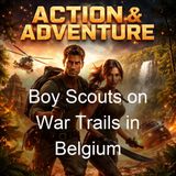 Boy Scouts on War Trails in Belgium - St George Henry Rathborne
