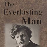 The Everlasting Man by G. K. Chesterton | Full Audiobook | Audiobook Time