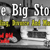 The Big Story, Gambling, Divorce And Murder Episode 1  | Good Old Radio #thebigstory #ClassicRadio #oldtimeradio