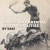Clovis on Parental Responsibility by Saki