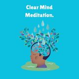 Clear Mind Meditation