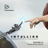 Ep. 10 - Punto di non ritorno