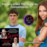 Flattery Is Not the Same as Compliments