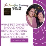 What Pet Owners Should Know Before Choosing a Groomer or Boarding Facility