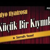 Küçük Bir Kıymık - Radyo Tiyatrosu Dinle