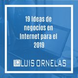 EP#101: 19 Ideas de negocios en Internet para el 2019