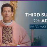 Third Sunday of Advent - Mass with Fr. Mike Schmitz