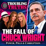 The Fall of Sheriff Chuck Wright: Power, Pills & Corruption in Spartanburg County/Troubling Truths