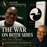 The War on Both Sides | Keith Daniel Saunders Sr.
