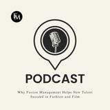 Why Fusion Management Helps New Talent Succeed in Fashion and Film