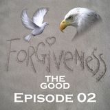 Episode 02 - Forgiveness