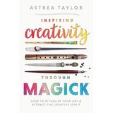 Inspiring Creativity Through Magick with Astrea Taylor