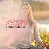 Farbmeditation | ca. 27 Min | Folge 181