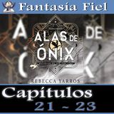 46. Análisis Alas de Ónix - Capítulos 21 - 23