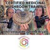 Certified Medicinal Mushroom Training Interview with Juliette Bryant