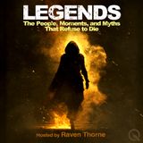 The Mythmakers: Who Builds a Legend... and Why