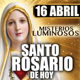 Rosario de Hoy por tu Familia | Misterios LUMINOSOS – Jueves 16 de Abril 2026