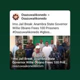 Imo Jail Break: Anambra State Governor Willie Obiano Frees 100 Prisoners #OsazuwaAkonedo #igbos
