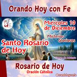Santo Rosario de hoy Miércoles 10 de Diciembre 2025, Misterios Gloriosos