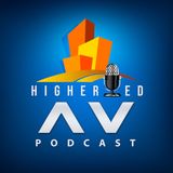 055: The "Higher Ed" AV Life - Corey Moss Tribute Episode
