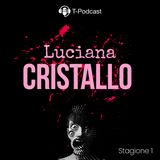 S1 E9 - Luciana Cristallo