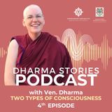 POV Buddhism: Two types of consciousness – Episode 4