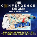 The Convergence Files: The Enfield Convergence