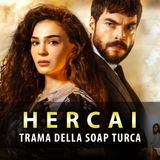 Hercai: Trama ed Anticipazioni Della Nuova Soap Turca Su Real Time!