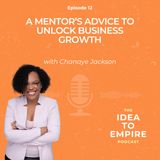 12. A Mentor’s Advice to Unlock Your Business Growth