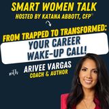 You're Not Stuck - You Just Need a New Career Compass with Arivee Vargas