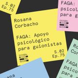 75. Rosana Corbacho | Apoyo psicológico para guionistas de FAGA