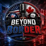 CFL Week 15 & NFL Week 1 RECAP + CFL Week 16 & NFL Week 2 PICKS! | Beyond the Border S1, E2