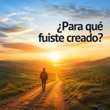 El propósito de Dios para tu vida: descubriendo para qué fuiste creado