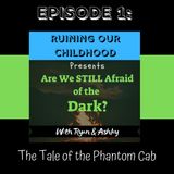 Episode 1: The Tale of the Phantom Cab