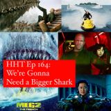 Ep 164: We're Gonna Need a Bigger Shark
