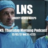 LNS: Thursday Morning Podcast 12/02/21 Vol.11 #223