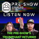 CCO Pre-Show, Ep 528 - The Pre-Show's Triumphant Return!!!