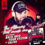 Ep. 368 The Album's That Made Me: Back into your System by Saliva - In Memoriam of Wayne Swinny
