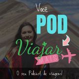 Buenos Aires - Você POD Viajar Mais: Podcast 01