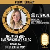Be Battle Ready Podcast: Episode #23 - Kiri Master (Amazon Advertising & Marketing)