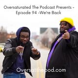 Episode 94 - We're Back