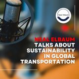 Neal Elbaum Talks About Sustainability in Global Transportation