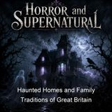 Haunted Homes and Family Traditions of Great Britain - John Henry Ingram - Part 2