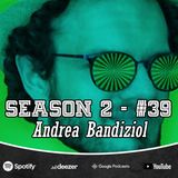 Ep. 2/82 - Chiacchierata con Andrea Bandiziol, The And One Podcast!
