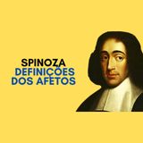 Spinoza - Definições dos afetos