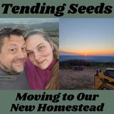 Ep 47 - Moving to Our New Homestead