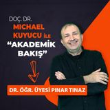 Akademik Bakış - Dr.Öğr. Üyesi Pınar Tınaz - Hasan Kalyoncu Ünv. İletişim Fak. Dekan Yrd.